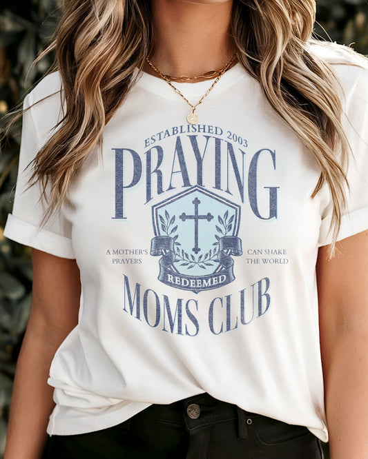 Praying Moms Club Relaxed Fit Tshirt